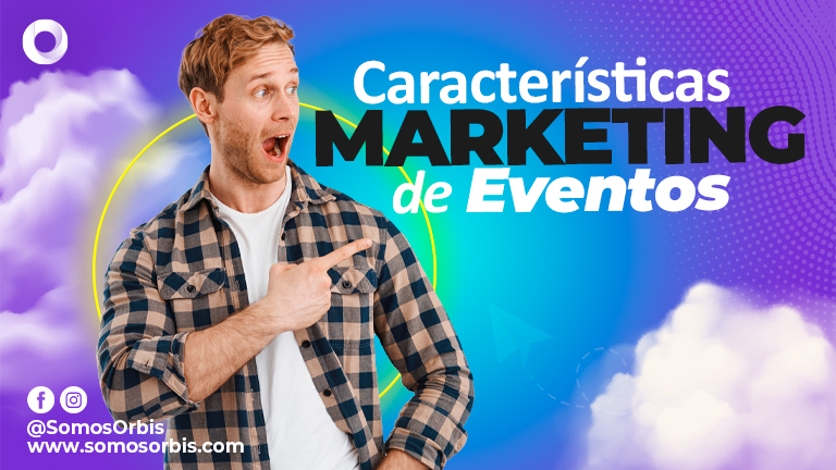 5 Características Marketing de Eventos