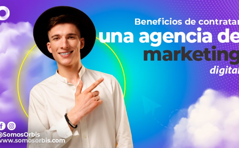 10 Beneficios de contratar una Agencia de Marketing Digital. 33 Beneficios de contratar una agencia de marketing digital 2 10 Beneficios de contratar una Agencia de Marketing Digital.