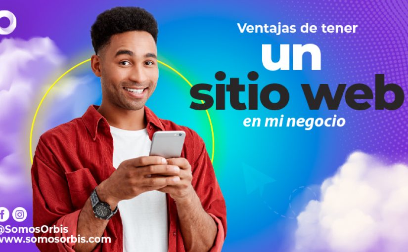 Ventajas de tener un sitio web en mi negocio. 83 Ventajas de tener un sitio web en mi negocio