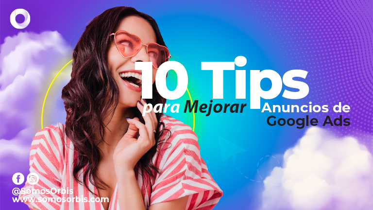 10 Tips para Mejorar Anuncios de Google Ads