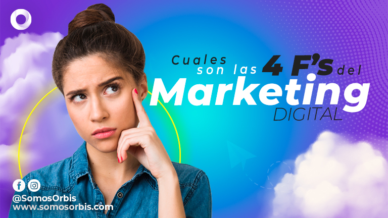 Cuales son las 4 F’s del Marketing Digital