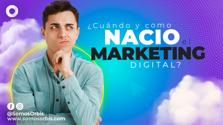Cuándo y como nació el Marketing Digital