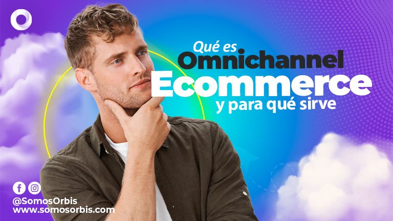 ¿Qué es Omnichannel Ecommerce y para qué sirve? 16 Que es Omnichannel Ecommerce y para que sirve 2 ¿Qué es Omnichannel Ecommerce y para qué sirve?