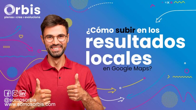 ¿Cómo subir en los resultados locales en Google Maps? 7 como subir los resultados locales en google maps