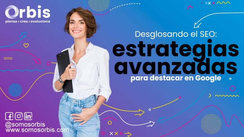 Desglosando el SEO: Estrategias Avanzadas para Destacar en Google 62 Desglosando el SEO: Estrategias Avanzadas para Destacar en Google