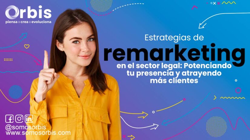 Estrategias de remarketing en el sector legal: Potenciando tu presencia y atrayendo más clientes 1 Estrategias de remarketing en el sector legal