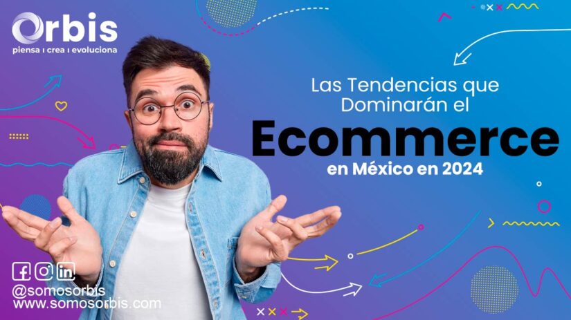 Las Tendencias que Dominarán el Ecommerce en México en 2024 38 Las Tendencias que Dominarán el Ecommerce en México en 2024