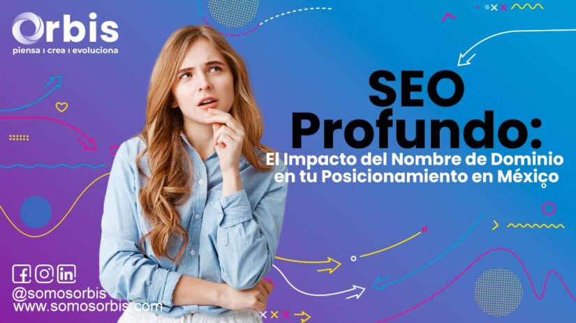 Inicio V2 62 SEO Profundo: El Impacto del Nombre de Dominio en tu Posicionamiento en México