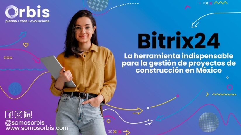 Bitrix24: La herramienta indispensable para la gestión de proyectos de construcción en México 1 bitrix