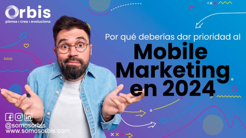Por qué deberías dar prioridad al Mobile Marketing en 2024 51 Mobile Marketing