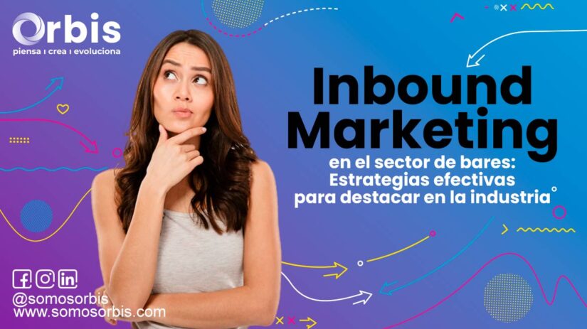Inbound Marketing en el sector de bares: Estrategias efectivas para destacar en la industria 21 Inbound Marketing en el sector de bares: Estrategias efectivas para destacar en la industria