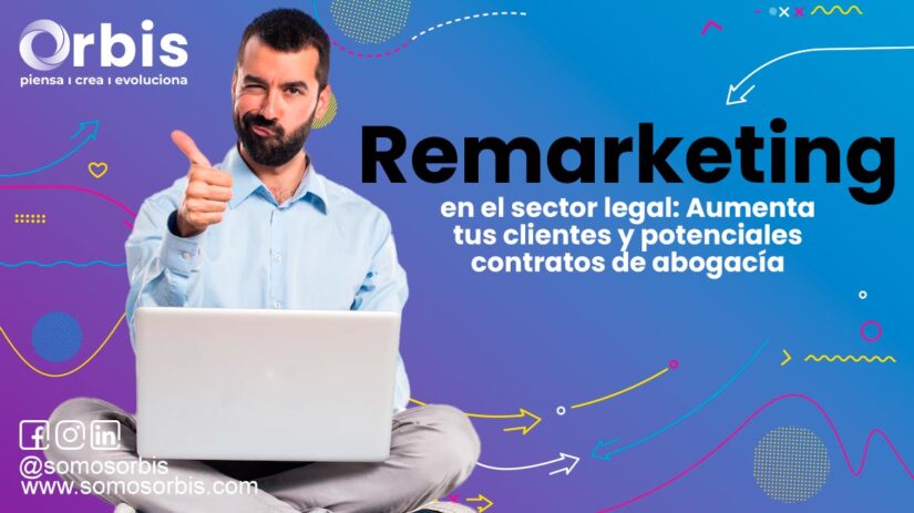 Remarketing en el sector legal: Aumenta tus clientes y potenciales contratos de abogacía 99 17 Remarketing en el sector legal: Aumenta tus clientes y potenciales contratos de abogacía