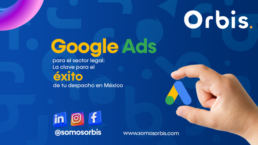 Google Ads para el sector legal: La clave para el éxito de tu despacho en México 11 7 Google Ads para el sector legal: La clave para el éxito de tu despacho en México
