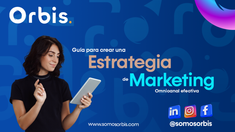 Guía para Crear una Estrategia de Marketing Omnicanal Efectiva: Consejos desde México 27 marketing