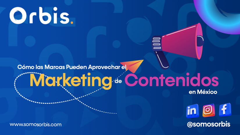 Cómo las Marcas Pueden Aprovechar el Marketing de Contenidos en México 19 marketing de contenidos