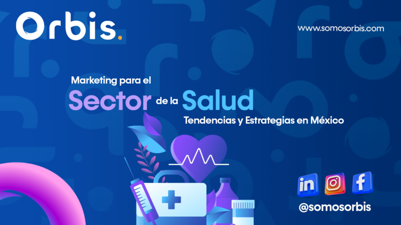 Marketing para el Sector de la Salud: Tendencias y Estrategias en México 45 sector salud