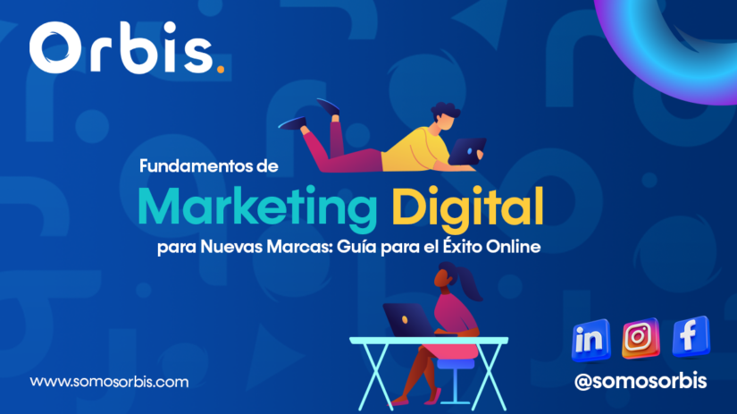 Fundamentos de Marketing Digital para Nuevas Marcas: Guía para el Éxito Online 20 6 11 Fundamentos de Marketing Digital para Nuevas Marcas: Guía para el Éxito Online