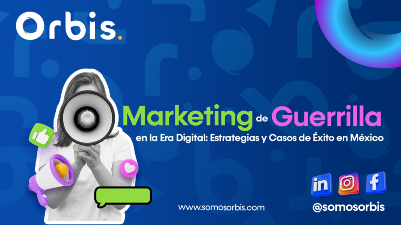 Marketing de Guerrilla en la Era Digital: Estrategias y Casos de Éxito en México 90 marketing