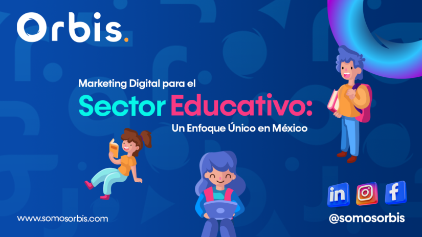 Marketing Digital para el Sector Educativo: Un Enfoque Único en México 1 sector educativo