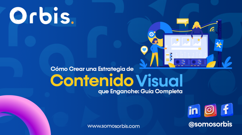 Cómo Crear una Estrategia de Contenido Visual que Enganche: Guía Completa 1 contenido