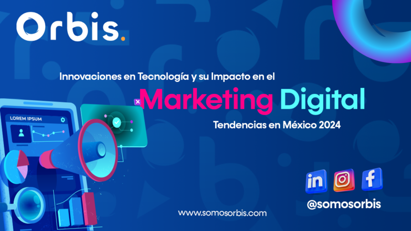 Innovaciones en Tecnología y su Impacto en el Marketing Digital: Tendencias en México 2024 112 marketing digital
