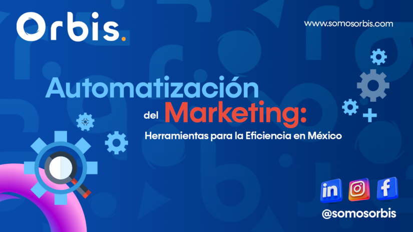 Automatización del Marketing: Herramientas para la Eficiencia en México 56 1 23 Automatización del Marketing: Herramientas para la Eficiencia en México