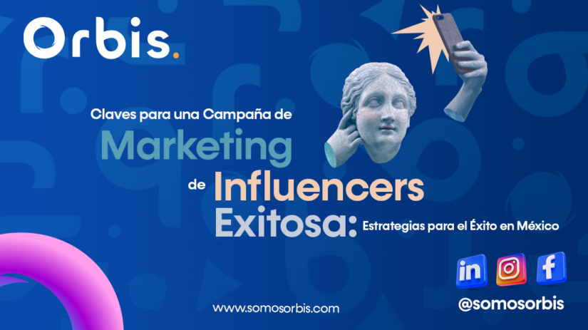 Claves para una Campaña de Marketing de Influencers Exitosa: Estrategias para el Éxito en México 83 1 Claves para una Campaña de Marketing de Influencers Exitosa: Estrategias para el Éxito en México
