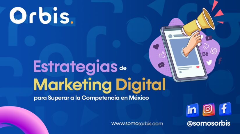 Estrategias de Marketing Digital para Superar a la Competencia en México 75 3 Estrategias de Marketing Digital para Superar a la Competencia en México