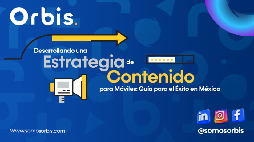 Desarrollando una Estrategia de Contenido para Móviles: Guía para el Éxito en México 49 Contenido