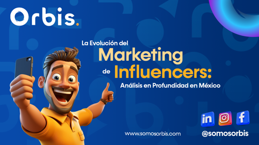 La Evolución del Marketing de Influencers: Análisis en Profundidad en México 11 5 La Evolución del Marketing de Influencers: Análisis en Profundidad en México