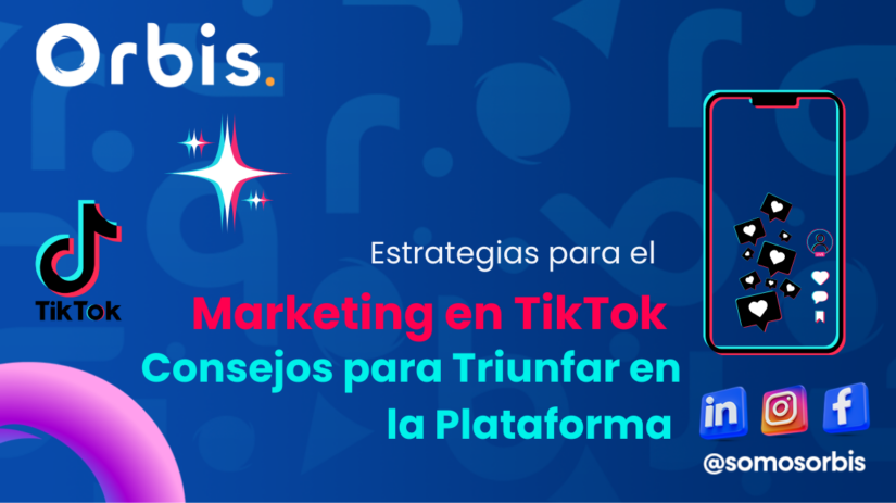 Estrategias para el Marketing en TikTok: Consejos para Triunfar en la Plataforma 43 3 Estrategias para el Marketing en TikTok: Consejos para Triunfar en la Plataforma
