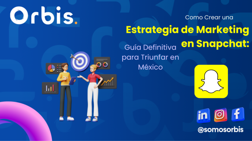 Como Crear una Estrategia de Marketing en Snapchat: Guía Definitiva para Triunfar en México 111 como crear una estrategia de marketing en snapchat Como Crear una Estrategia de Marketing en Snapchat: Guía Definitiva para Triunfar en México