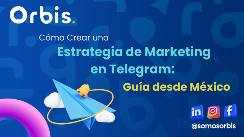 Cómo Crear una Estrategia de Marketing en Telegram: Guía desde México 34 2 Cómo Crear una Estrategia de Marketing en Telegram: Guía desde México